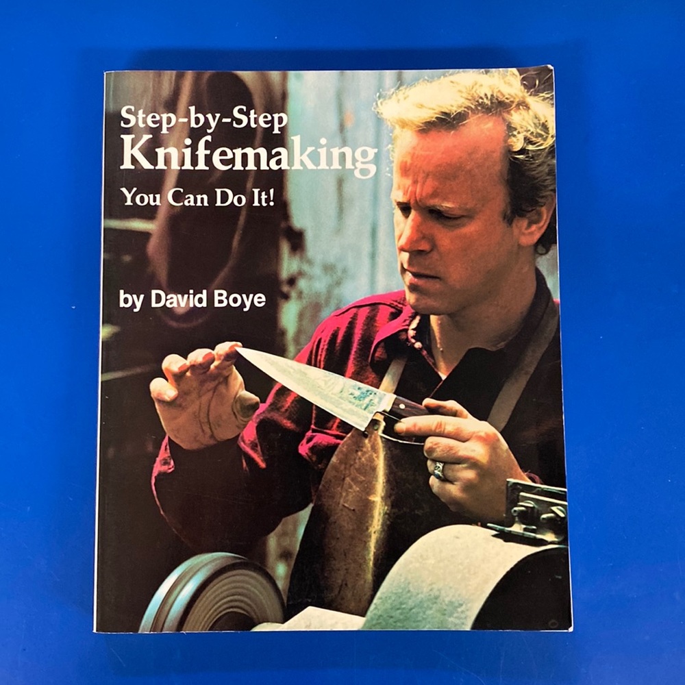 Step by Step Knifemaking: You Can Do It by David Boye (paperback) Vintage, 1977